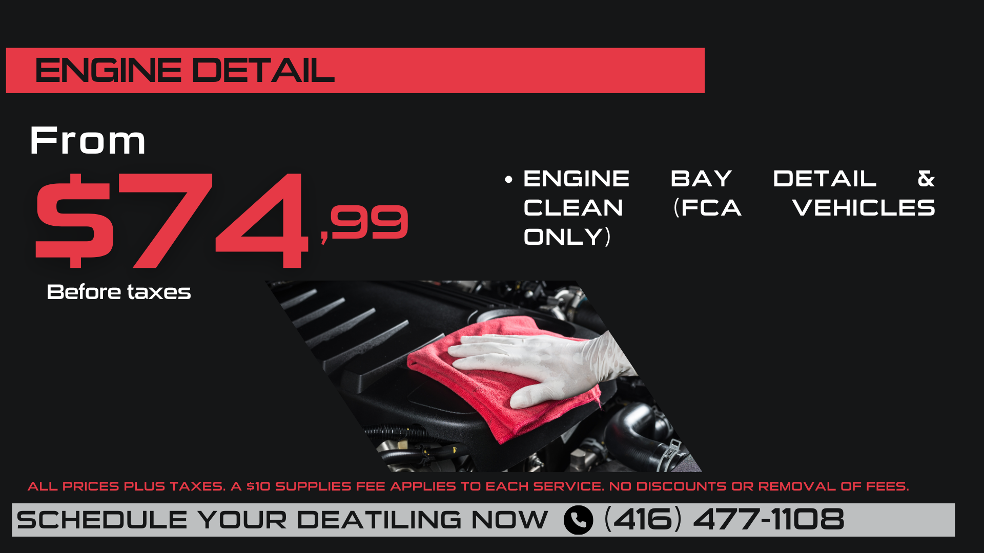 Engine detail from $74.99. Check for details at the dealership.